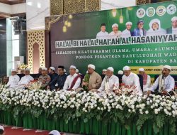 Dipilih Jadi Tuan Rumah, Pemkab Balangan Apresiasi Halal Bihalal Hai’ah Al-Hasaniyyah ke-36
